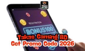 Takas Gaming BD | Get Promo Code