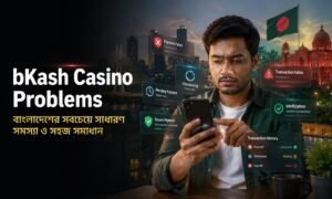 bkash-casino-problems-guide